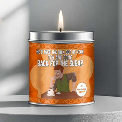 He’d take the milk out of your tea | Irish Teabag Scent